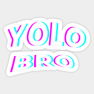 yolo bro arched Sticker